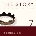 The The Story Audio Bible - New International Version, NIV: Chapter 07 - The Battle Begins