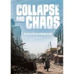 Collapse and Chaos The Story of the 2010 Earthquake in Haiti, Jessica Freeburg