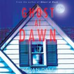 Ghost at Dawn, Kevan Dale