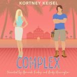 Complex A Sweet Romantic Comedy, Kortney Keisel