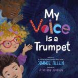 My Voice Is a Trumpet, Jimmie Allen