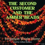 The Second Customer and the Amber Beads, Fergus Hume