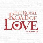 The Royal Road of Love, Skip Heitzig