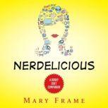 Nerdelicious, Mary Frame