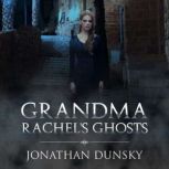 Grandma Rachel's Ghosts A Jewish Fantasy Story