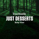 Just Desserts, Katy Vine