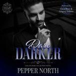 Dare Darker A Leave Me Breathless Novel, Pepper North