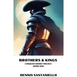 Brothers and Kings, Dennis Santaniello
