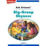Ask Arizona: Big-Group Shyness Read with Highlights, Lissa Rovetch