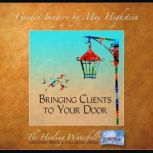 Bringing Clients to Your Door, Max Highstein