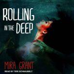 Rolling in the Deep , Mira Grant