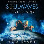 Soulwaves : Insertions, Tom Evans