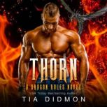 Thorn, Tia Didmon