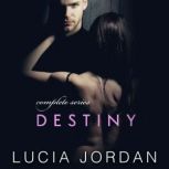 Destiny A Mystery Romance - Complete Series, Lucia Jordan