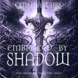 Embraced by Shadow, Cynthia Luhrs
