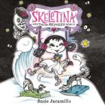 Skeletina and the In-Between World, Susie Jaramillo