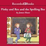Pinky and Rex and the Spelling Bee, James Howe