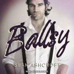 Ballsy, Sean Ashcroft
