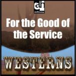 For the Good of the Service Westerns, Tim Champlin