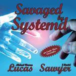 Savaged by Systemd an Erotic Unix Encounter, Michael Warren Lucas