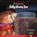 The Secret in the Jelly Bean Jar, Ken Bowser
