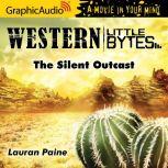 The Silent Outcast, Lauran Paine