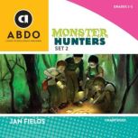 Monster Hunters, Set 2, Jan Fields