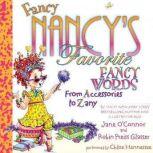 Fancy Nancy's Favorite Fancy Words From Accessories to Zany, Jane O'Connor