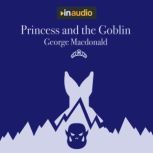 Princess and the Goblin, George MacDonald