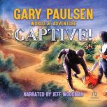 Captive!, Gary Paulsen
