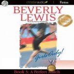 A Perfect Match Girls Only! Volume 1, Book 3, Beverly  Lewis