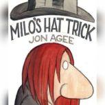 Milo's Hat Trick, Jon Agee