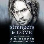 Strangers in Love, M. S. Parker