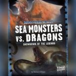 Sea Monsters vs. Dragons Showdown of the Legends, Michael O'Hearn
