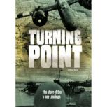 Turning Point The Story of the D-Day Landings, Michael Burgan