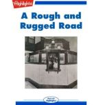 A Rough and Rugged Road Read with Highlights, Libby Wilson