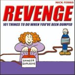 Revenge 101 Things to Do When You've Been Dumped, Nick Ferris