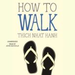 How to Walk, Thich Nhat Hanh
