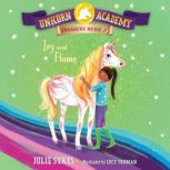 Unicorn Academy Treasure Hunt #3: Ivy and Flame, Julie Sykes