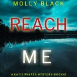 Reach Me 
, Molly Black