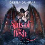 Sins of the Flesh, Debra Dunbar
