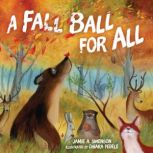 A Fall Ball for All, Jamie A. Swenson