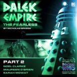 Dalek Empire 4: The Fearless - Part 2, Nicholas Briggs