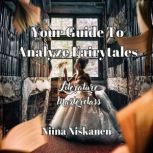 Literature Masterclass: Your Guide To Analyze Fairytales