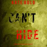 Can't Hide (A Nora Price MysteryBook 2) Digitally narrated using a synthesized voice, Kate Bold