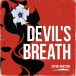Devil's Breath, Satori Maestra