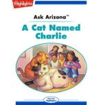 Ask Arizona: A Cat Named Charlie Read with Highlights, Lissa Rovetch