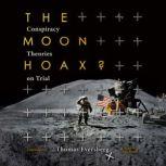 The Moon Hoax? Conspiracy Theories on Trial, Thomas Eversberg
