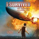 I Survived #13: I Survived the Hindenburg Disaster, 1937, Lauren Tarshis