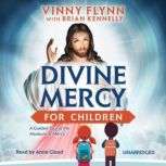 Divine Mercy for Children A Guided Tour of the Museum of Mercy, Vinny Flynn
